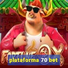 plataforma 70 bet